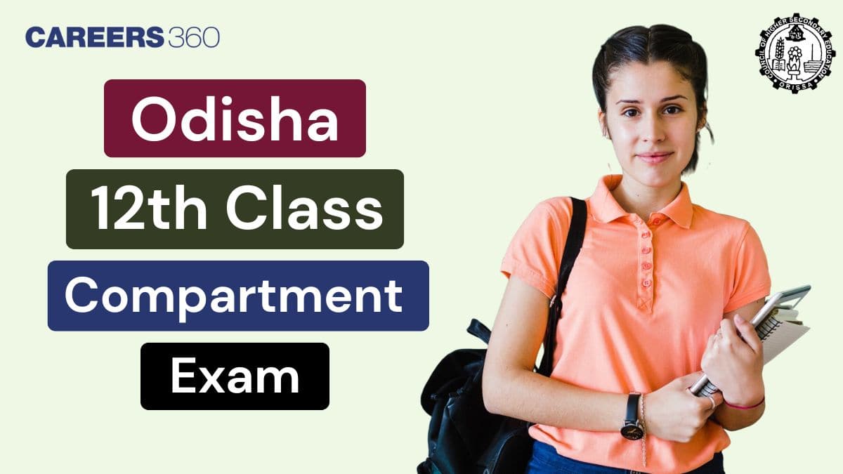 Odisha 12th Compartment Exam 2025 Out, Check Supply Exam Dates, Application, Fees